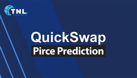 Quickswap Price Prediction